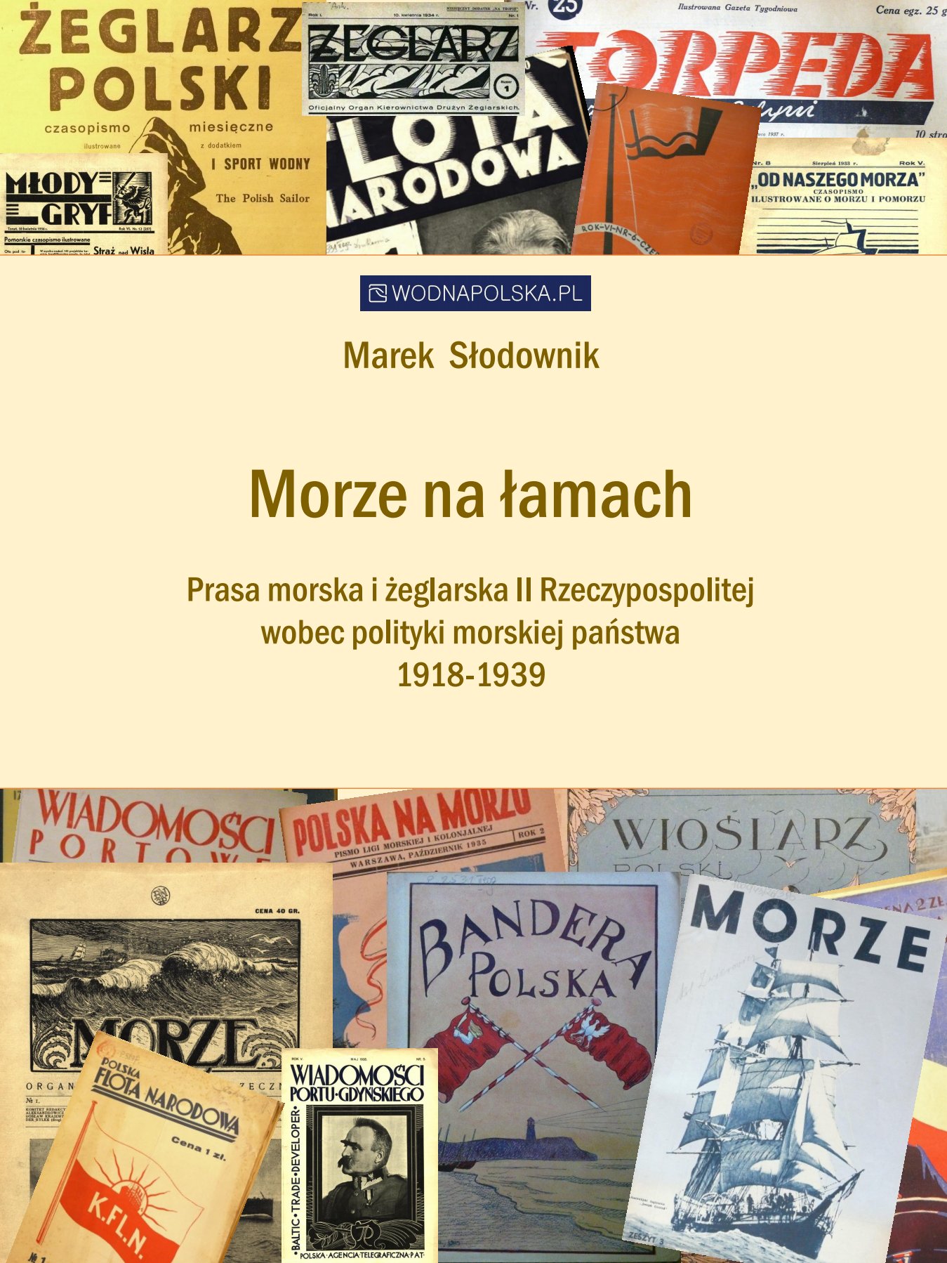 Morze na łamach – Prasa morska i żeglarska II Rzeczypospolitej wobec polityki morskiej państwa 1918-1939