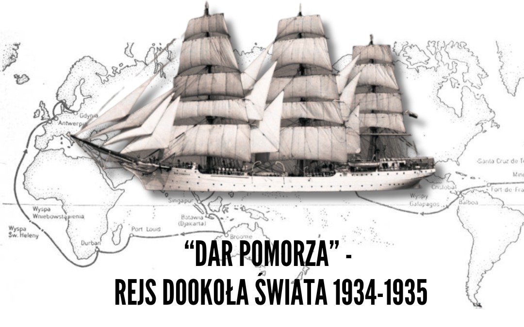 Dar Pomorza - historyczny rejs dookoła świata w latach 1934-1935