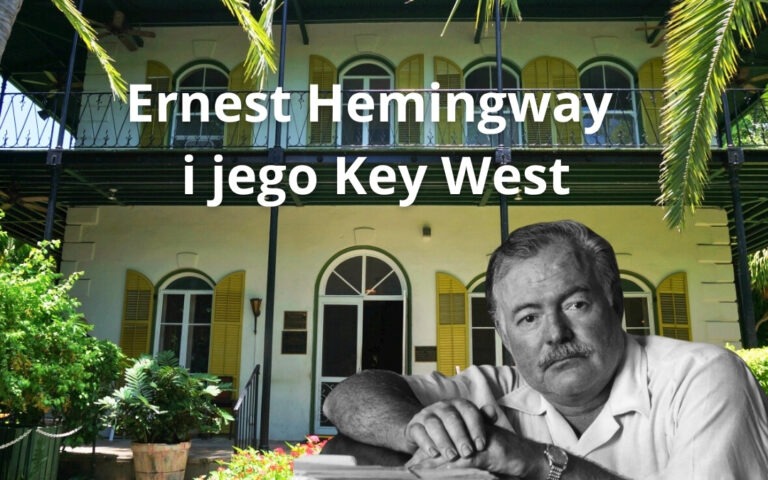 Ernest Hemingway i jego Key West